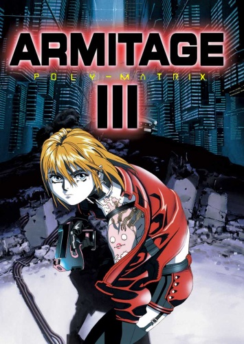 Армитаж III: Полиматрица / Armitage III: Poly-Matrix (Такуя Сато) [Movie] [без хардсаба] [RUS(ext),Eng+SUB] [1996, киберпанк, фантастика, боевик, детектив, DVDRip]