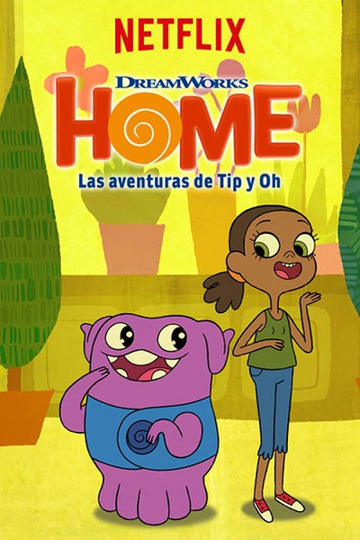 Дом: Приключения Типа и О / Home: Adventures with Tip & Oh / Сезон: 1 / Серии: 13 из 13 (Райан Крего / Ryan Crego) [2016, США, мультфильм, фантастика, фэнтези, комедия, семейный, WEB-DL 1080p]