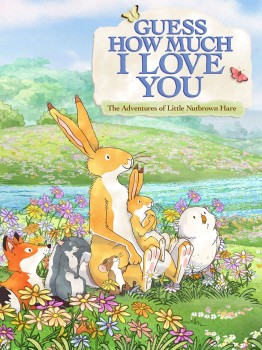 Знаешь, как я тебя люблю / Guess How Much I Love You: The Adventures of Little Nutbrown Hare / Сезон: Серии: 41 из 41 [2012-2015, США, Австралия, Великобритания, Мультфильм, семейный, SATRip] Dub