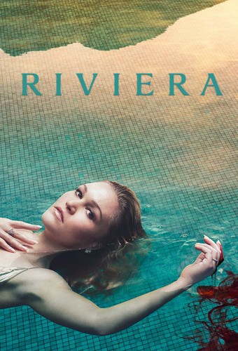 Ривьера / Riviera / Сезон: 3 / Серии: 1-8 из 8 (Ханс Херботс, Филипп Кадельбах, Адриан Лестер) [2020, Великобритания, триллер, драма, WEB-DLRip] MVO (TVShows)