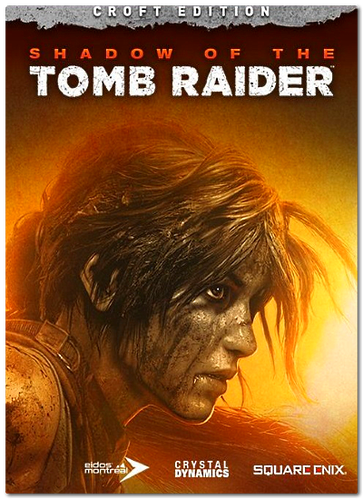 Shadow of the Tomb Raider - Croft Edition [RePack] [RUS + ENG + 10 / RUS + ENG] (2018)