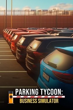 Parking Tycoon: Business Simulator [P] [RUS + ENG + 3 / ENG] (2023) (2021.3.16.5719) [Scene]