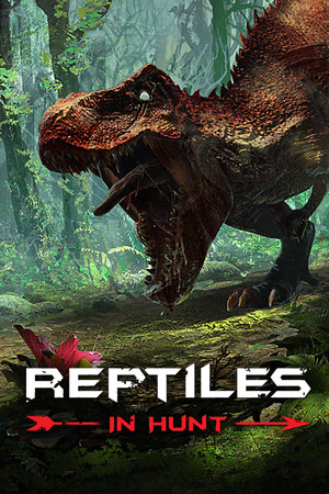 Reptiles: In Hunt [P] [RUS + ENG + 4 / ENG] (2021) [Scene]