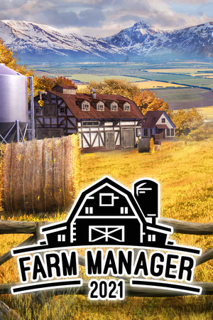 Farm Manager 2021 [P] [RUS + ENG + 11] (2021) [Scene]