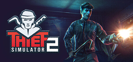 Thief Simulator 2 [P] [RUS + ENG + 10 / ENG] (2023) [Scene]