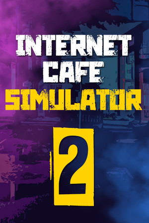 Internet Cafe Simulator 2 [P] [RUS + ENG + 9] (2022) (1.0.9) [Scene]