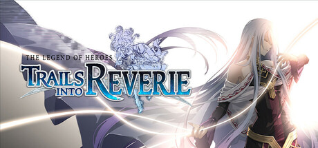 The Legend of Heroes: Trails into Reverie [L] [ENG / ENG + JPN] (1.0.2 + 6 DLC) (2023) [GOG]