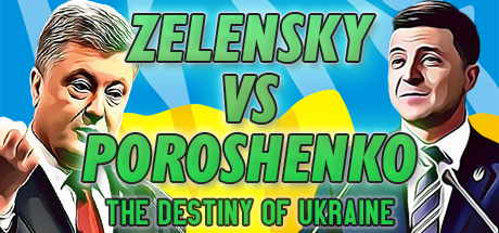 ZELENSKY vs POROSHENKO: The Destiny of Ukraine [P] [RUS + ENG + 27 / RUS + 1] (2019) [Portable]