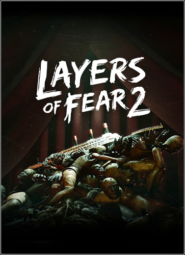 Layers of Fear 2 [P] [RUS + ENG + 6 / ENG] (2019) (1.2)