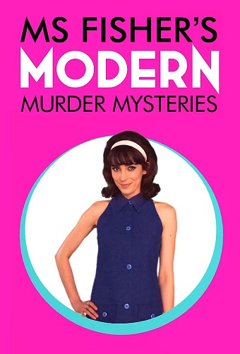 Леди-детектив мисс Перегрин Фишер / Ms Fisher's Modern Murder Mysteries / Сезон: 1 / Серии: 1-8 из 8 (Фиона Бэнкс, Кевин Карлин, Линн Хегарти) [2019, Австралия, Детектив, криминал, BDRip (1080p)] MVO (ShowJet) + MVO (Iyuno-SDI Group) + Original