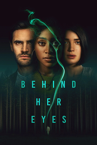 В её глазах / Behind Her Eyes / Сезон: 1 / Серии: 1-6 из 6 (Эрик Рихтер Страндт) [2021, Великобритания, триллер, драма, детектив, WEB-DL 1080p] Dub (VSI Moscow) + Sub (Rus, Eng, Multi) + Original Eng