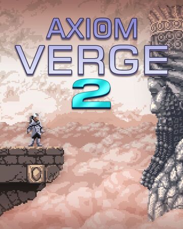 Axiom Verge 2 [P] [RUS + ENG] (2021) [Portable]