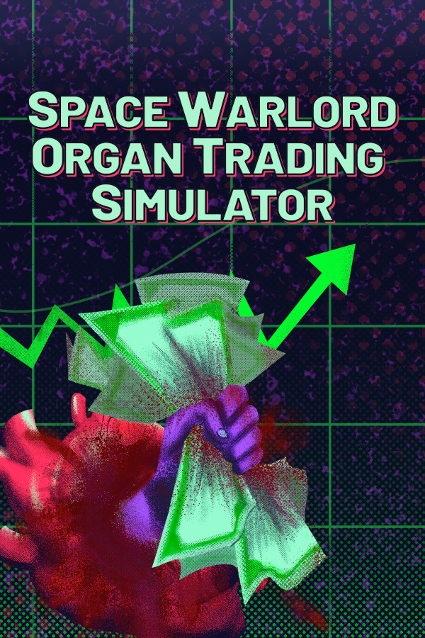 Space Warlord Organ Trading Simulator [P] [RUS + ENG + 8] (2021) [Scene]