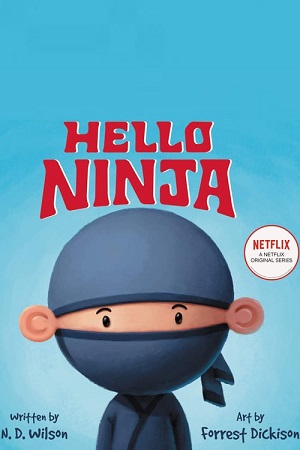 Привет, ниндзя! / Hello Ninja / Сезон: 1 / Серии: 1-10 (из 10) (Н.Д. Уилсон / N.D. Wilson) [2019, США, мультсериал, короткометражка, приключение, семейный, WEB-DL 1080p] Original Eng + Sub (Rus, Eng)