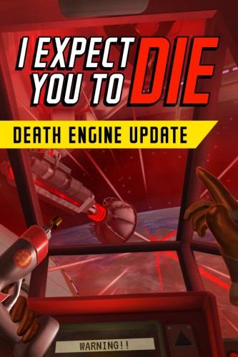 I Expect You To Die [P] [ENG / ENG] (2017, VR Only) (4211987) [Portable]