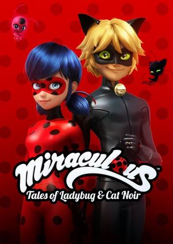 Леди Баг и Супер-Кот / Miraculous: Tales of Ladybug & Cat Noir / Сезон: 1-3 из 3 / Серии: 1-78 из 78 (Томас Астрюк / Thomas Astruc) [2015-2018, Франция, боевик, для детей, для семьи, фэнтези, фантастика, WEB-DLRip] Dub