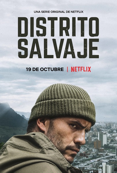 Дикий округ / Distrito Salvaje / Wild District / Сезон: 2 / Серии: 1-10 из 10 (Карлос Морено, Хавьер Фуэнтес-Леон, Андрес Белтран) [2019, Колумбия, боевик, триллер, драма, криминал, WEB-DL 1080p] MVO (IVI) + Original Spa + Sub (Eng, Spa, Por)