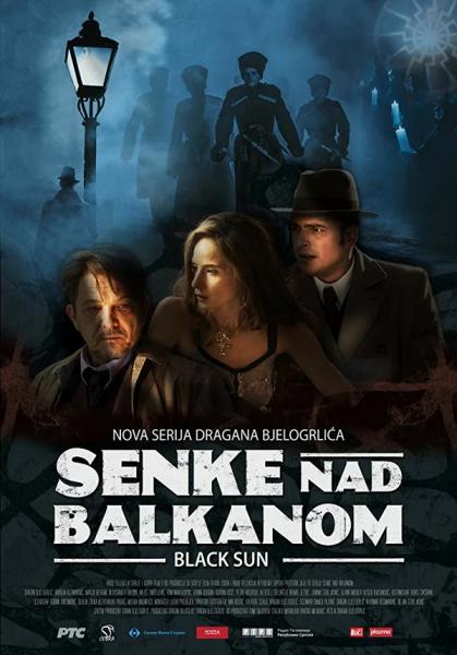 Тени над Балканами / Senke nad Balkanom / Сезон: 1 / Серии: 1-10 из 10 (Драган Бьелогрлич, Данило Бечкович, Срджан Спасич) [2017, Сербия, Триллер, драма, криминал, WEB-DL 1080p] DVO (ViruseProject) + Original