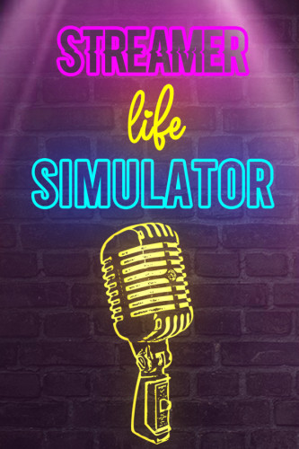 Streamer Life Simulator [P] [RUS + ENG + 8] (2020) (1.0.1) [Scene]