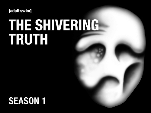 Жуткая Правда / Дрожащая Правда / The Shivering Truth / Сезон: 1 / Серии: 0-6 из 6 (Вернон Чэтмен, Кэт Солен) [2018, США, комедия, ужасы WEB-DL 1080p] MVO (2x2) + MVO (HDrezka) + MVO (Ozz TV) + DVO (Кубик в кубе) + VO (Сыендук) + Original + Sub (Eng)