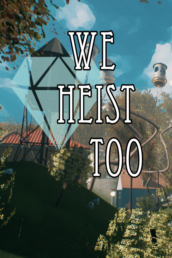 [DL] We Heist Too [P] [ENG / ENG] (2024, RPG) (5.3.1) [Scene]