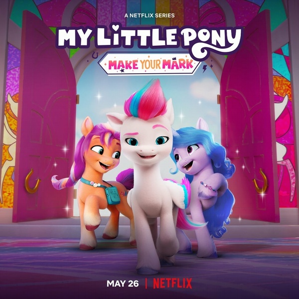 Мой маленький пони: Зажги свою искорку / My Little Pony: Make Your Mark / Сезон: 1 / Серии: 1 из 8 (Уильям Лау / William Lau) [2022, приключения, мультфильм, комедия, фэнтези, WEB-DLRip] Dub (Netflix) + Original Eng