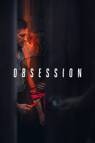 Одержимость / Obsession / Сезон: 1 / Серии: 4 из 4 (Лиза Баррос Д’Са, Глен Лейберн) [2023, Великобритания, Триллер, драма, мелодрама, детектив, WEB-DL 1080p] MVO (TVShows) + Original + Sub (Rus, Ukr, Eng)