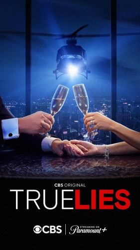 Правдивая ложь / True Lies / Сезон: 1 / Серии: 1-13 из 13 (Энтони Хемингуэй, Джей Карас, МакДжи) [2023, США, боевик, триллер, комедия, приключения, WEB-DLRip] MVO (TVShows)