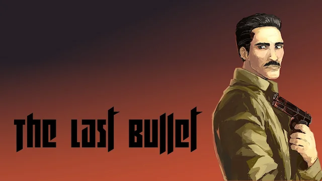 The Last Bullet [L] [RUS + ENG / RUS + ENG] (2023) (1.7.8) [DL]