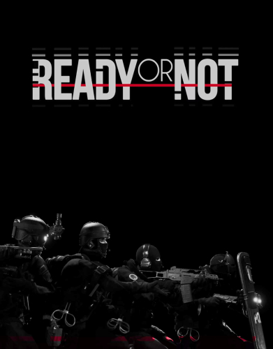 горячая Ready or Not [P] [RUS + ENG + 10 / ENG] (2023) (40852 + 1 DLC) [Portable]