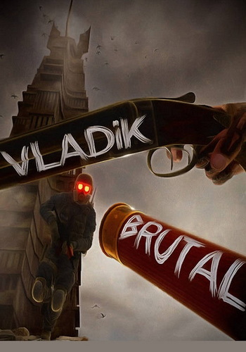 горячая [DL] Vladik Brutal [P] [RUS + ENG + 6 / RUS] (2024, FPS) (1.0.3.3) [Portable]