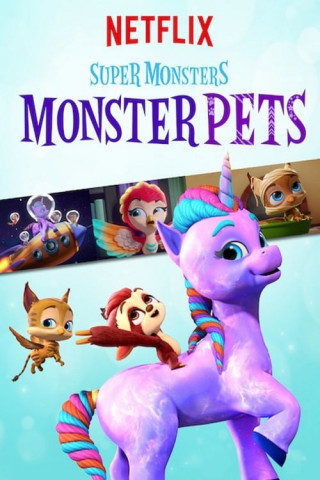 Супермонстры и их питомцы / Супер-монстры и монстры-питомцы / Super Monsters Monster Pets / Сезон: 1 / Серии: 1-5 из 5 (Джейкоб Джойс, Стив Болл /Jacob Joice, Steve Ball) [2019, США, мультфильм, детский, WEB-DL 1080p] Dub + Original Eng + Sub Rus, Eng