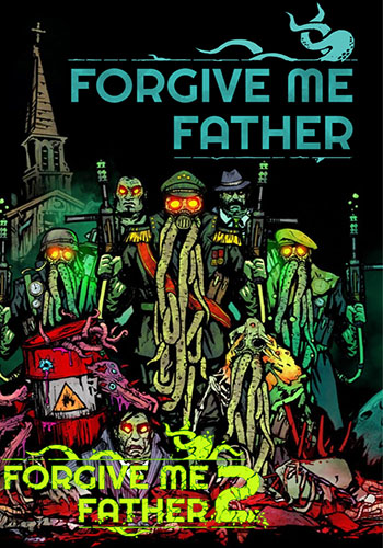 [DL] [Антология] Forgive Me Father + Forgive Me Father 2 [P] [RUS + ENG + 5 / ENG] (2022, 2024, Action) (1.4.4.19, 1.0.0.38f) [P2P]