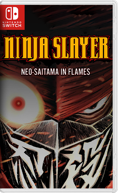 [Nintendo Switch] Ninja Slayer: Neo-Saitama In Flames [NSP][ENG]