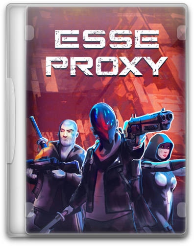 Esse Proxy [P] [RUS + ENG + 5 / ENG] (2022) (Build 9098512) [Scene]