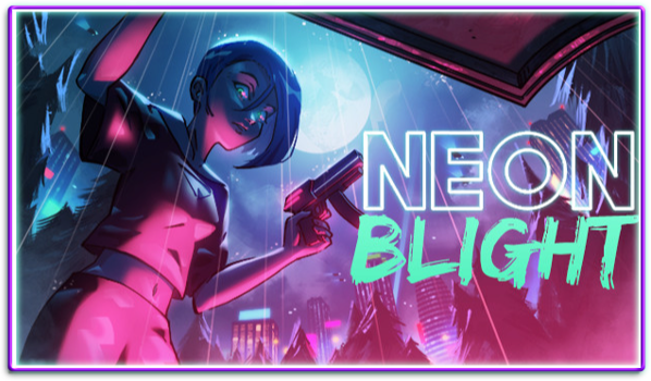 Neon Blight [P] [ENG + 7] (2022) (Build 9099746) [Scene]