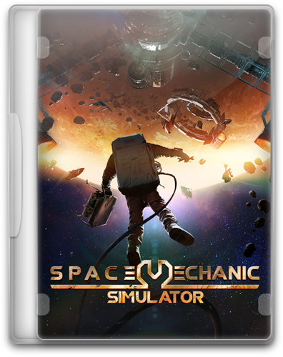 Space Mechanic Simulator [P] [RUS + ENG + 8 / ENG] (2023) (Build 11904272) [Scene]