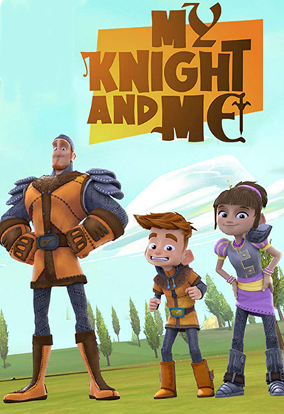 Мой любимый рыцарь / My Knight and Me / Сезон: 1 / Серии: 52 из 52 (Йури Кристианен) [2017, Франция, Бельгия, фэнтези, комедия, приключения, семейный, WEB-DL 720p] Dub