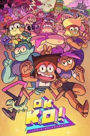 Окей, Кей О! Будем героями / OK K.O.! Let's Be Heroes / Сезон: 3 / Серии: 1-20 из 20 (Тоби Джонс / Toby Jones) [2019, США, Комедия, экшн, WEB-DL 1080p] Dub (SDI Media Russia) + Rus Sub