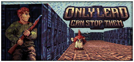 [DL] Only Lead Can Stop Them [L] [RUS + ENG + 23] (2024, FPS) (1.08) [GOG]