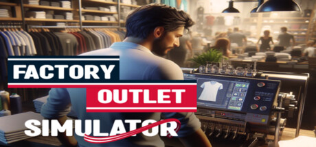 [DL] Factory Outlet Simulator [P] [RUS + ENG + 20] (2024, Simulation) [Portable]